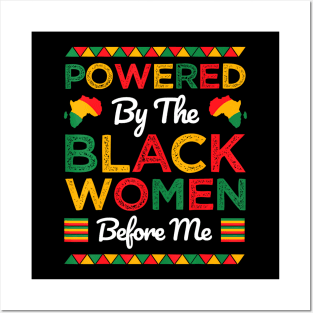 By The Black Women Before Me Black History Month Posters and Art